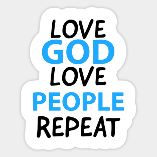 Love God Love People Repeat Motivational Christian Quote Sticker